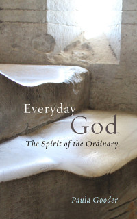 Gooder, Paula;Ingram, Laurie; — Everyday God