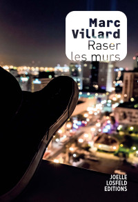 Marc Villard — Raser les murs