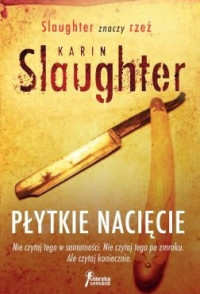 Karin Slaughter — Płytkie Nacięcie