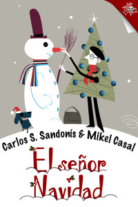 Carlos S. Sandonís, Mikel Casal — El señor Navidad