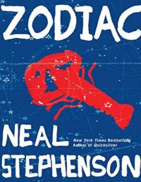 Neal Stephenson [Stephenson, Neal] — Zodiac