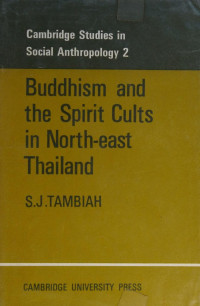 Stanley Jeyaraja Tambiah — Buddhism and the Spirit Cults in North-East Thailand