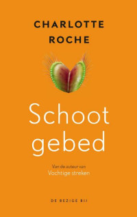 Charlotte Roche — Schootgebed