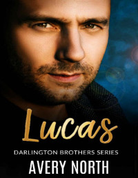 Avery North [North, Avery] — Lucas (Darlington Brothers Book 1)
