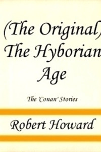 Robert E. Howard — The Hyborian Age