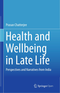 Prasun Chatterjee — Health and Wellbeing in Late Life