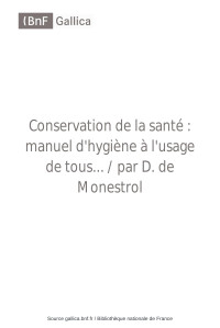 Monestrol, D. de — Conservation de la santé, manuel d'hygiène à l'usage de tous... par D. de Monestrol