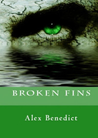 Alex Benedict — Broken Fins
