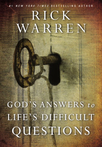 Rick Warren; — God's Answers to Life's Difficult Questions