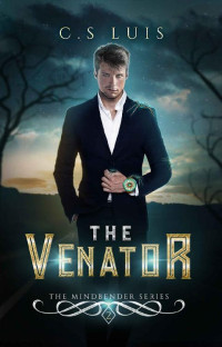 C.S Luis — The Venator (The Mindbender series Book 2)