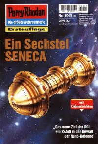 Ellmer, Arndt — [Perry Rhodan 1961] • Ein Sechstel SENECA