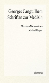 Georges Canguilhem; — Schriften zur Medizin