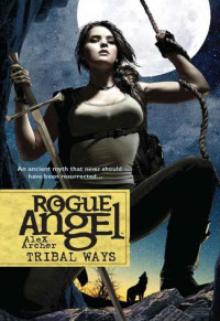 Alex Archer [Archer, Alex] — Rogue Angel #25 - Tribal Ways