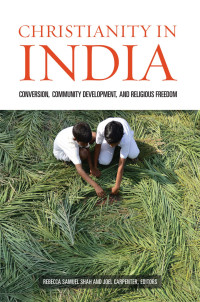 Shah, Rebecca;Carpenter, Joel A.; — Christianity in India