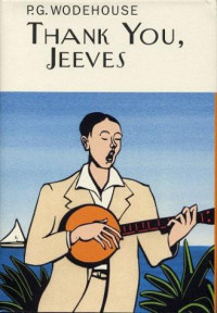 P. G. Wodehouse — Thank You, Jeeves