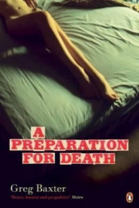 Greg Baxter — A Preparation for Death