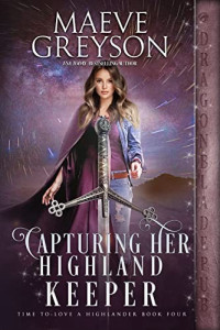 Maeve Greyson — Capturing Her Highland Keeper