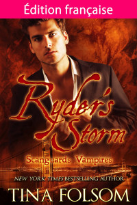 Tina Folsom — Édition française de Ryder’s Storm_ Hybrides Scanguards – Tome 1 (Les Vampires Scanguards t. 13) (French Edition)