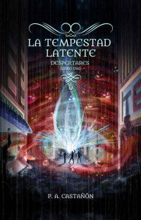 P. A. Castañón — La tempestad latente