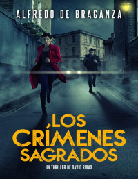 Alfredo de Braganza — Los crímenes sagrados