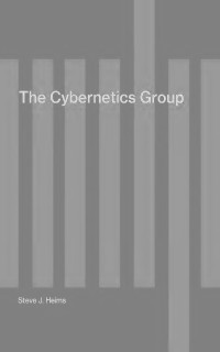 Heims, Steve J — The cybernetics group