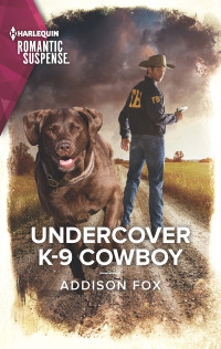 Addison Fox — Undercover K-9 Cowboy