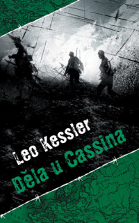 Leo Kessler — Děla u Cassina