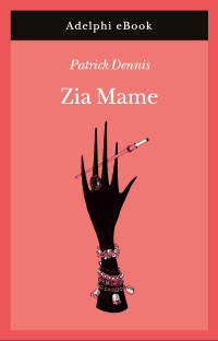 Patrick Dennis — Zia Mame