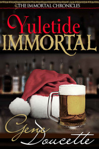 Doucette, Gene — [The Immortal Chronicles 04] • Yuletide Immortal (The Immortal Chronicles Book 4)