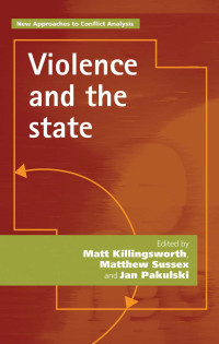 Matt Killingsworth;Matthew Sussex;Jan Pakulski; — Violence and the State