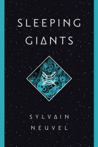 Sylvain Neuvel — Sleeping Giants