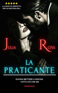 Julia Ross — La praticante