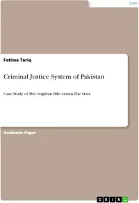 Fatima Tariq — Criminal Justice System of Pakistan: Case Study of Mst. Sughran Bibi Versus the State