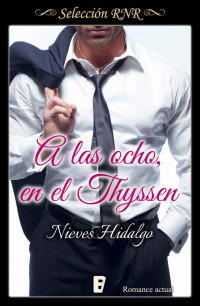 Nieves Hidalgo — A las ocho en el Thyssen