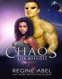 Regine Abel — Chaos (Xian Warriors Book 5)
