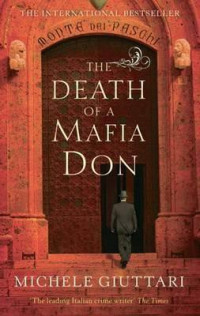 Michele Giuttari — The Death of a Mafia Don