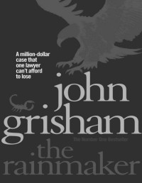 GRISHAM JOHN — Rainmaker