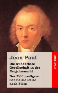 Paul, Jean — Die wunderbare Gesellschaft in der ...