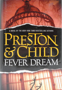 Douglas Preston & Lincoln Child — Fever Dream