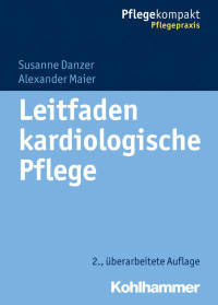 Susanne Danzer & Alexander Maier — Leitfaden kardiologische Pflege