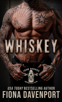 Fiona Davenport — Whiskey (Iron Rogues MC Book 5)