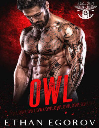 Ethan Egorov [Egorov, Ethan] — Owl (Outlaw MC Book 5)