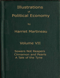 Harriet Martineau — Illustrations of Political Economy, Volume 7 (of 9)
