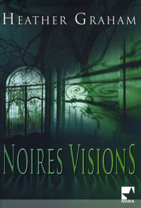 Heather Graham — Noires visions