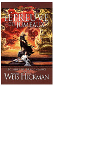 Weis & Hickman — Trilogie des Légendes 03 L'Épreuve des Jumeaux