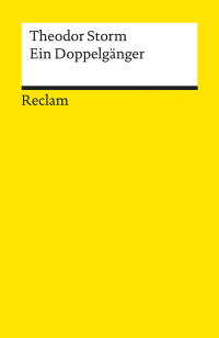 Theodor Storm; — Ein Doppelgänger. Novelle