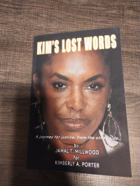 Chris Todd, Jamal T Millwood — KIM'S LOST WORDS: A journey for justice, from the other side