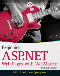 Mike Brind, Imar Spaanjaars — Beginning ASP.NET Web Pages with WebMatrix