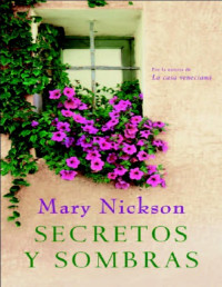 Mary Nickson [Nickson, Mary] — Secretos y sombras