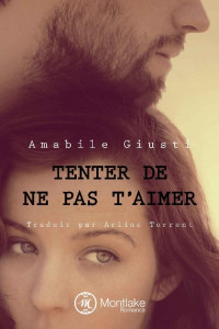 Amabile Giusti — Tenter de ne pas t'aimer